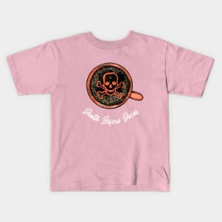 Death Before Decaf Coffee Lovers Kids T-Shirt